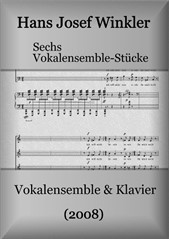 Sechs Vokalensemble-Stücke mit Klavier